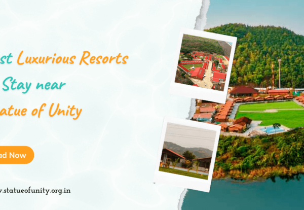 Best Luxurious Resorts to Stay near Statue of Unity Kevadia