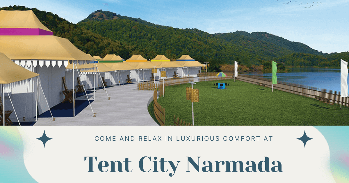 wazig evenwicht Bespreken Come and Relax in Luxurious Comfort at Tent City Narmada!
