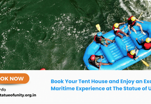 Book Your Tent House and Enjoy an Exciting Maritime Experience at The Statue of Unity