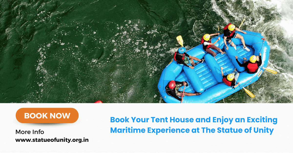 Book Your Tent House and Enjoy an Exciting Maritime Experience at The Statue of Unity
