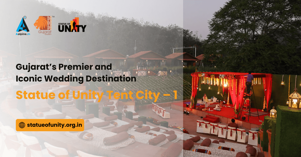 Gujarat’s Premier and Iconic Wedding Destination – Statue of Unity Tent City – 1