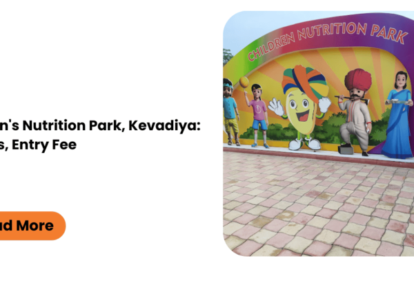 Children's Nutrition Park, Kevadiya: timings, Entry Fee