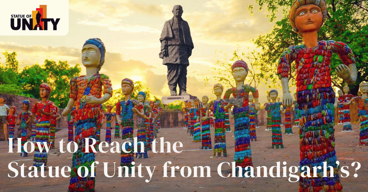 How to Reach the Statue of Unity from Chandigarh’s?