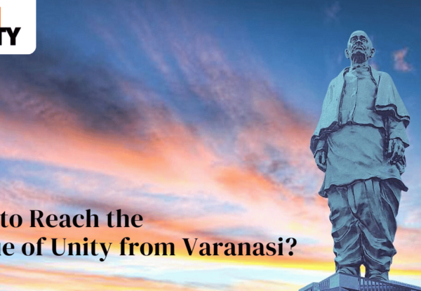 How to Reach the Statue of Unity from Varanasi?