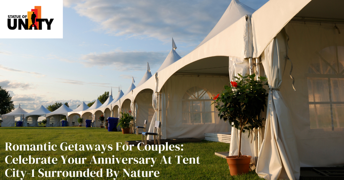 Romantic Getaways For Couples: Celebrate Your Anniversary At Tent City-1 Surrounded By Nature