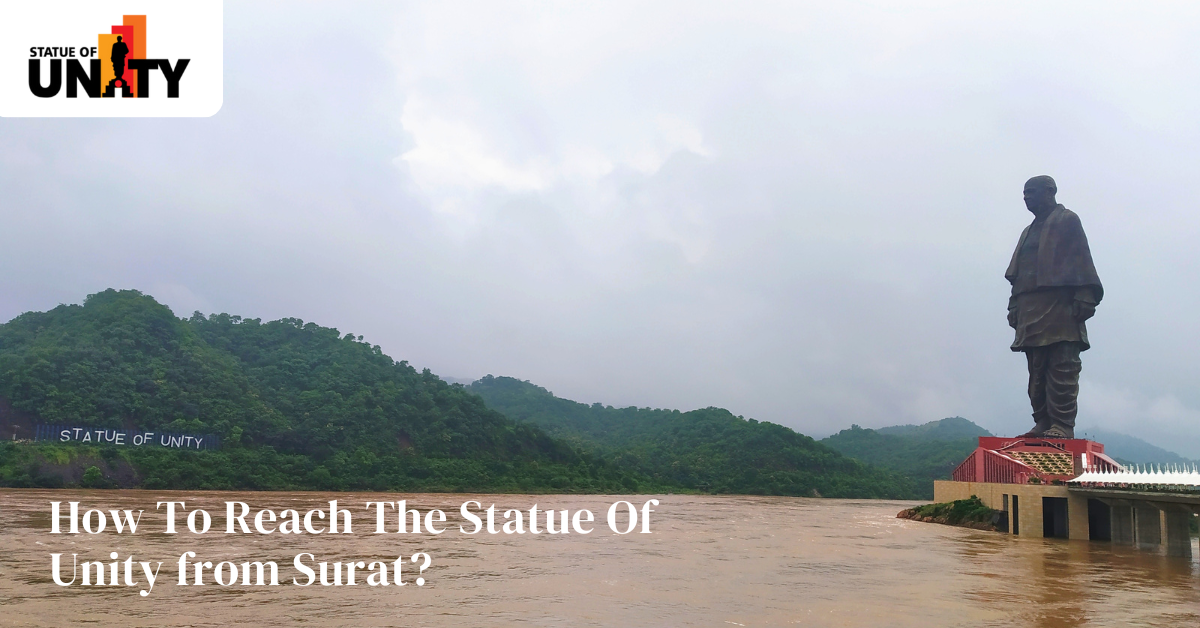 How To Reach The Statue Of Unity from Surat?