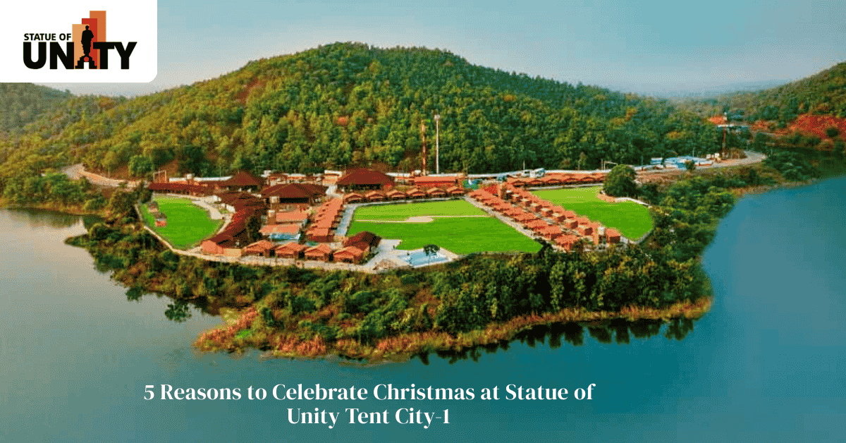 5 Must-Know Reasons To Celebrate Christmas At Statue Of Unity Tent City-1