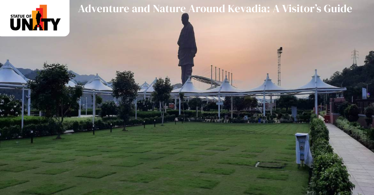 Adventure and Nature Around Kevadia: A Visitor’s Guide