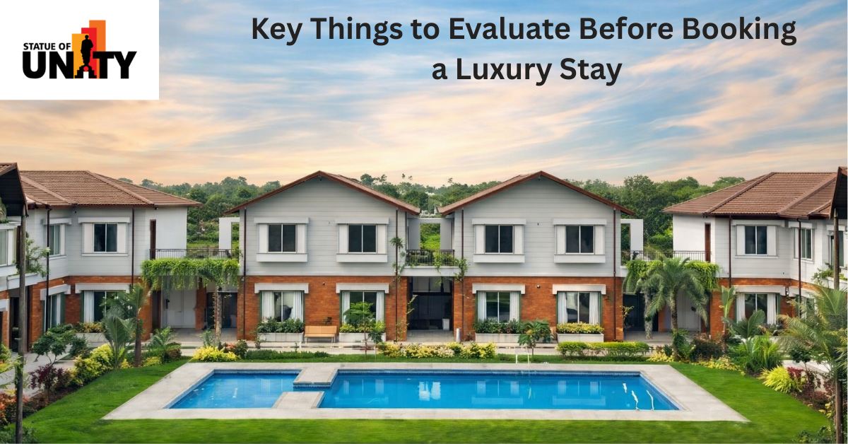 Key Things to Evaluate Before Booking a Luxury Stay