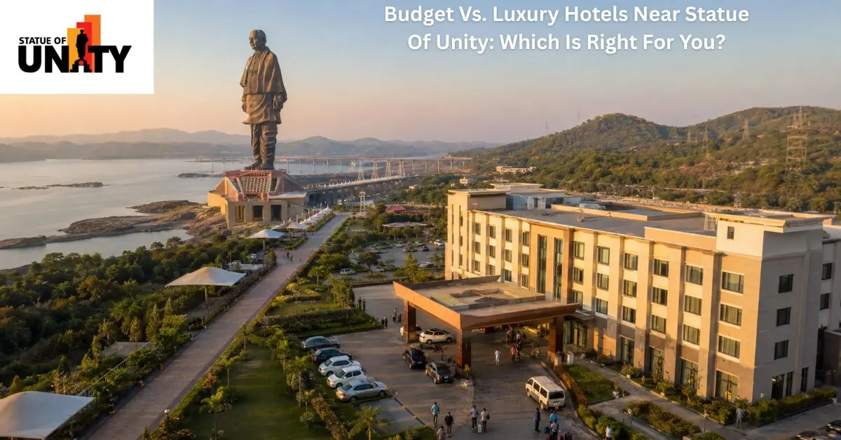 Budget Vs. Luxury Hotels Near Statue Of Unity: Which Is Right For You?