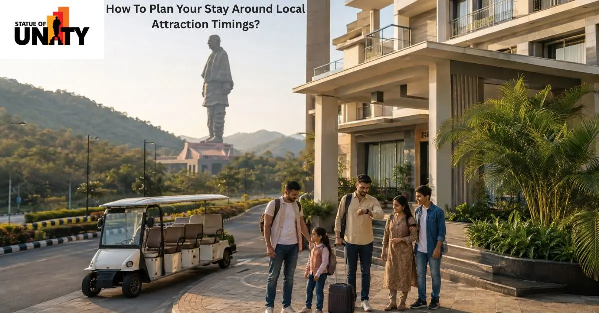 Hotel stay planning around local attraction timings near Statue of Unity